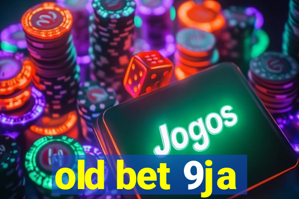 old bet 9ja